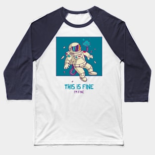 This Is Fine Baseball T-Shirt